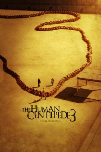 Plakat von "The Human Centipede 3 (Final Sequence)"